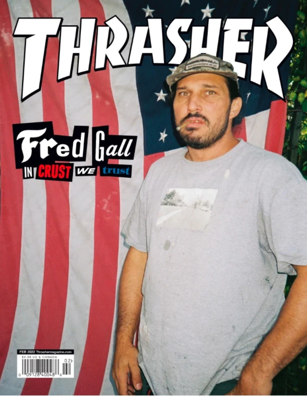 THRASHER MAGAZINE | FEB 2022 NO. 499 | FRED GALL