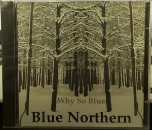 WHY SO BLUE (Blue Northern) CD - Picture 1 of 2