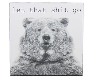 Let That-Shit Go Bear Funny Toilet Bathroom Sign Shelf Sitter Wall Art  5 x 5" - Picture 1 of 6