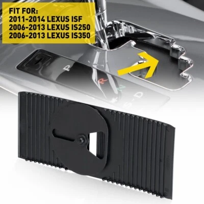 Cubierta deslizante de cambio de consola de cambios para Lexus ISF IS250 IS350 negra EE. UU. EOA Foto 1 de 4