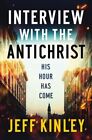 Interview With the Antichrist, Paperback by Kinley, Jeff, Like New Used, Free...