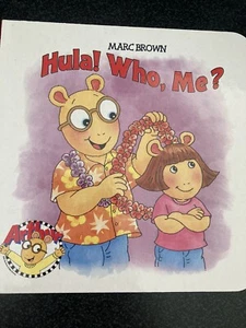 Hula! Who, Me? An Arthur Board Book by Marc Brown - 5 in. x 5 in. - Picture 1 of 2