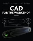 CAD for the Workshop by Neill Hughes (English) Hardcover Book