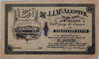 1900's JJ McAlester INDIAN TERRITORY RARE CU .25 Cent Fractional Trade Note  NR - Image 1 of 2