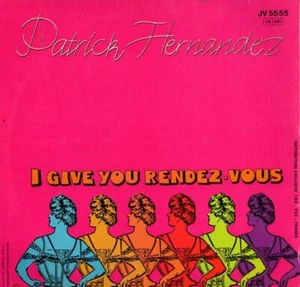 Patrick Hernandez I Give You Rendez-vous Born To Be Alive - Imagen 1 de 2