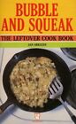 Bubble and Squeak: Leftover Cook Book (Paperfronts), Jan Arkless, Used; Good Boo