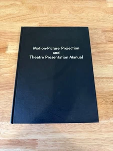 Motion Picture Projection and Theater Presentation Manual SMPTE 1969 - Picture 1 of 4