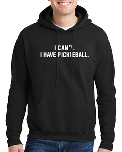 Sudadera con capucha unisex I Can't I Have Pickleball eslogan divertido - Imagen 1 de 9