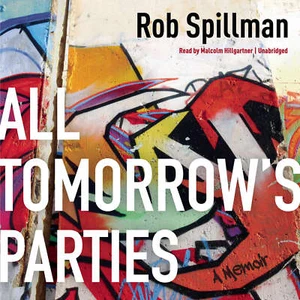 All Tomorrow's Parties by Rob Spillman 2016 Unabridged CD 9781504729789 - Picture 1 of 1