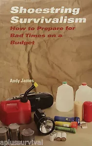 Shoestring Survivalism Wie man sich auf schlechte Zeiten mit kleinem Budget vorbereitet von Andy James - Bild 1 von 1