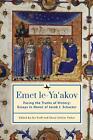 Emet le-Yaakov: Facing the Truths of History: Essays in Honor of Jacob J. Schact