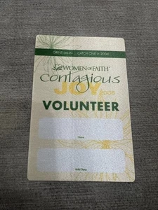 UNUSED Women of Faith - 2006 Contagious Joy Conference - Volunteer Pass - Picture 1 of 1