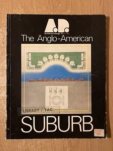 The Anglo American Suburb Architectural Design No 51 (1981 Paperback) - Picture 1 of 3