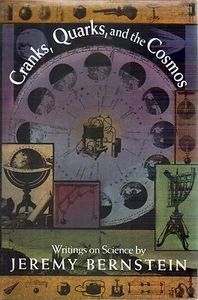 CRANKS,QUARKS & COSMOS-Jeremy Bernstein-Science Essays/NEW/HB/DJ/Free Shipping - Imagen 1 de 2