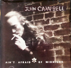 John Campbell - Ain't Afraid Of Midnight  - CD, VG