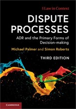 Dispute Processes: Adr and the Primary Forms of Decision-Making (Paperback or So