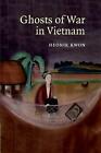 Ghosts of War in Vietnam: 27; Studies in the- 1107659426, paperback, Heonik Kwon