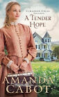 A Tender Hope Cimarron Creek Trilogy Hardcover Amanda Cabot
