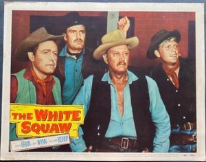 David Brian Robert C. Ross William Leslie Healey WHITE SQUAW org Lobby card 5297