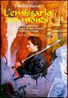 Tom De Haven, Cronache Del Vagabondo: L'emissario Dei Mondi, Ed. Mondadori, 1992