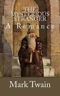 The Mysterious Stranger: A Romance by Mark Twain (English) Paperback Book