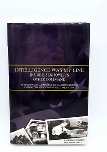 Intelligence Was My Line … Eisenhower Hauenstein Signed D Markle HC DJ 2005 - Picture 1 of 21