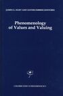 Phenomenology of Values and Valuing, Hardcover by Hart, James G. (EDT); Embre...