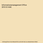 Informationsmanagement Office 2010 III HAK, Robert Pesendorfer, Christina Reifec