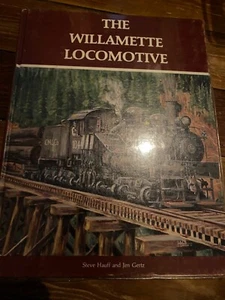 The Willamette Locomotive Steve Hauff 1977 First Edition hardcover Oregon - Imagen 1 de 4