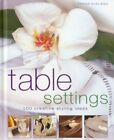Table Settings 100 Creative Styling Ideas By Tessa Evelegh 1903141974