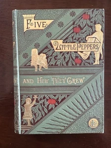 Five Little Peppers And How They Grew By Margaret Sidney 1st Edit HC 1881 SFLIB - Imagen 1 de 10