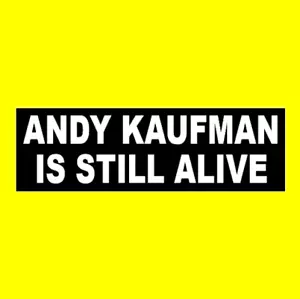 Divertido "ANDY KAUFMAN IS STILL ALIVE"" lucha libre profesional SNL Taxi PEGATINA PARACHOQUES wwf - Imagen 1 de 1