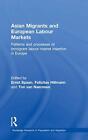 Asian Migrants and European Labour Markets: Pat, Hillmann, Spaan, Van-Naerss..