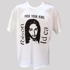 Poison Idea Hardcore Punk Rock T-shirt Pick Your King Unisex Size S-2XL - Picture 1 of 4