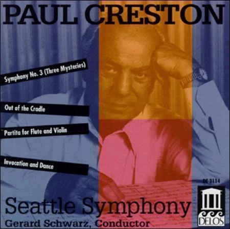 Creston: Symphony No.3; Partita for Flute, Violin & Stings, Op. 12; Out of the Cradle; Invocation & Dance, Op. 58 (CD, Jun-1992, Delos)