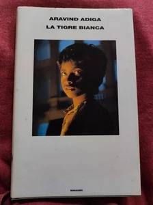 Romanzo-A.Adiga-La tigre bianca-Einaudi 2008-1Ediz. Ottimo Quasi Nuovo Occasione - Foto 1 di 3