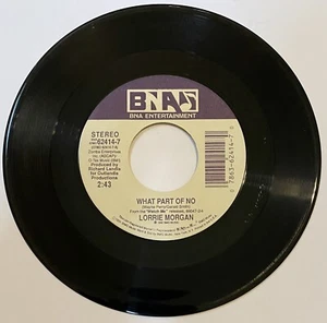Lorrie Morgan “ You Leave Me Like This / What Part Of No “ 45 Vinyl Record 7” - Picture 1 of 2