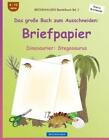 Brockhausen Bastelbuch Band 1 - Das Groe Buch Zum Ausschneiden: Briefpapier: Din
