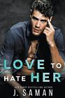 Love to Hate Her by J. Saman (English) Paperback Book