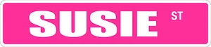 *Aluminum* Susie 4" x 18" Metal Novelty Street Sign SS 3420 - Picture 1 of 1