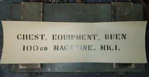 CHEST EQUIPMENT BREN 100RD MAGAZINE MK1 Transit Crate Stencil WW2 Genuine Style - Picture 1 of 2