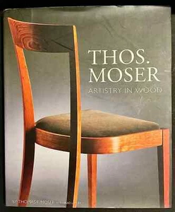 Thos. Moser Artistry in Wood Chronicle Books T. Moser B. Lemley 2006 BE - Picture 1 of 7