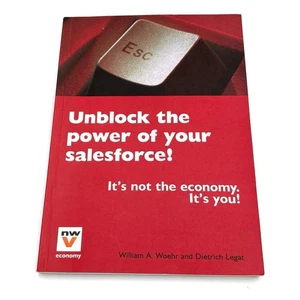 DELTA T-SELLING: UNBLOCK THE POWER OF YOUR SALES FORCE! By Phd. William A. Woehr - Picture 1 of 5