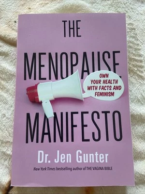 The Menopause Manifesto: Own Your Health w/Facts And Feminism Dr. Jen Gunter NEW
