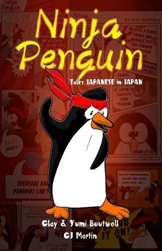 Clay Boutwell Yumi Bou Ninja Penguin Talks Japanese in  (Paperback) (UK IMPORT) - Image 1 of 1