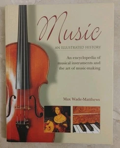 MUSIC An Illustrated History: An Encyclopedia of Musical Instruments and the Art - Picture 1 of 3