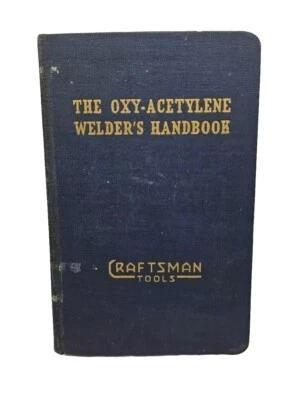 The Oxy-Acetylene Weldor’s Handbook First Edition Craftsman 1939 - Image 1 of 4