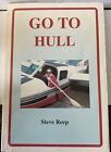 Go to Hull: The Gospel According to Saint Stephen by Steve Reep 1st Edition PB
