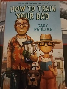 How to Train Your Dad by Gary Paulsen: New - Picture 1 of 1
