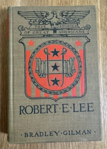 Biography Robert E Lee CSA General 1919 Stories of Great Americans Civil War - Picture 1 of 16